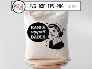 Babes Support Babes SVG, Retro Feminist Cut File