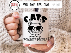 Cats Are My Favorite People SVG, Cool Cat Cut File