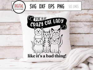 Crazy Cat Lady SVG and PNG, Cat Lover Cut File by SLSLines