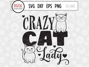 Crazy Cat Lady SVG, Cat Lover Cut File