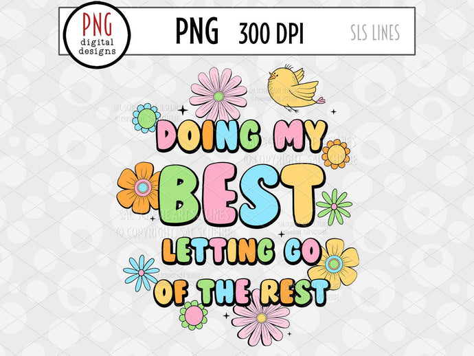 Doing My Best Letting Go of the Rest PNG, Mental Health Design by SLS Lines