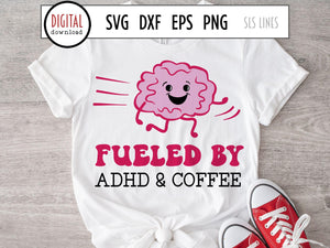 Fueled by ADHD & Coffee SVG, Neurodiversity Cut File
