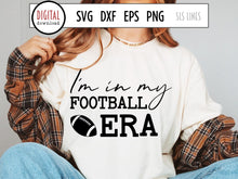 Load image into Gallery viewer, I&#39;m in My Football Era SVG, Girl Football Cut File