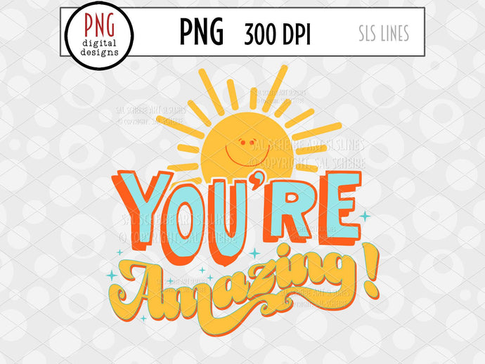 You're Amazing PNG, Mental Health Design, Retro Sublimation