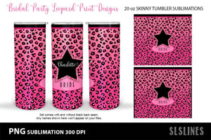 Leopard Print Bridal Party - Skinny Tumbler Sublimation Crafters Sublimation - SLSLines