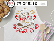 Load image into Gallery viewer, Baking SVG - Bake it til You Make it Cut File by SLSLines