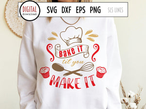 Baking SVG - Bake it til You Make it Cut File by SLSLines