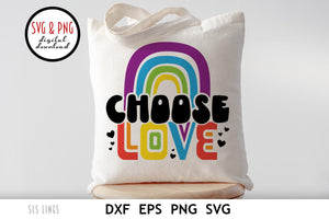 Choose Love LGBTQ SVG  | Pride Day Rainbow Cut File by SLS Lines