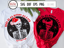 Load image into Gallery viewer, As Merry as I Get SVG Skeleton, Creepy Christmas Cut File by SLS Lines