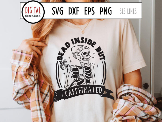 Dead Inside but Caffeinated - Skeleton & Coffee SVG by SLS Lines