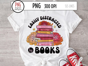 Easily Distracted by Books PNG, Books & Reading Sublimation with Peony Flowers