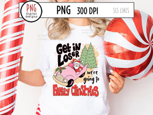 Retro Christmas PNG, Get in Loser, Family Christmas Sublimation