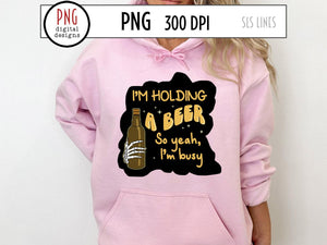 Holding a Beer So Yeah I'm Busy PNG, Funny Drinking PNG, Skeleton holding beer