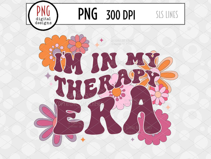 In My Therapy Era PNG, Retro Mental Health Sublimation with hippie flowers