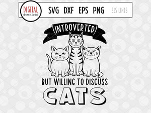 Introverted but Willing to Discuss Cats SVG, Pet Mom Cut File