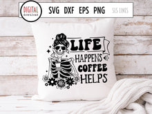 Load image into Gallery viewer, Life Happens Coffee Helps - Skeleton &amp; Coffee SVG by SLS Lines