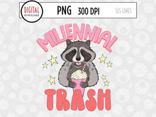 Load image into Gallery viewer, Millennial Trash PNG, Raccoon Sublimation, Generations Png, Iced Coffee Png, Millennial Sweatshirt Png, Funny Adult, Trashy Sublimation