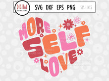 Load image into Gallery viewer, More Self Love SVG,  Retro Heart Cut File with hippie flowers