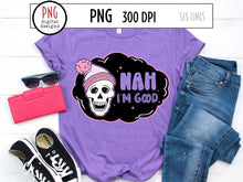 Load image into Gallery viewer, Nah I&#39;m Good PNG, Retro Skull Sublimation with Black Cloud by SLS Lines