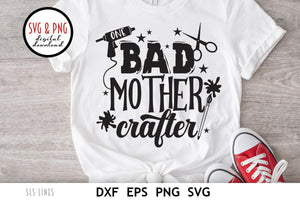 One Bad Mother Crafter, Creative SVG, Crafting Cut File, Arts & Crafts SVG, Paint Splashes with glue and paint splashes