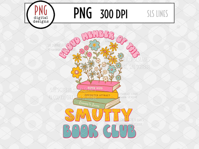 Proud Member of the Smutty Book Club PNG, Romance Tropes Sublimation with book pile and cute flowers