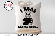 Load image into Gallery viewer, I Read Banned Books SVG, Reading Cut File with Book Pile and Cute Retro Skull