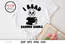 Load image into Gallery viewer, I Read Banned Books SVG, Reading Cut File with Book Pile and Cute Retro Skull