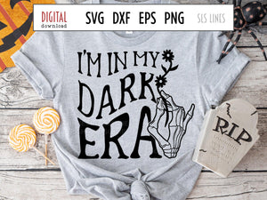 I'm In My Dark Era SVG - Skeleton Hand Cut File by SLS Lines