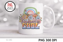 Load image into Gallery viewer, Kindness is Cool Sublimation | Retro Flowers &amp; Rainbow PNG