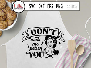 Retro Sarcasm SVG, Don't Make me Poison You Cut File with Wooden Spoon, Funny Adult humor