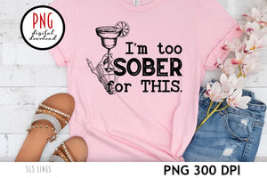 Drinking Sublimation | I'm Too Sober For This PNG - SLS Lines