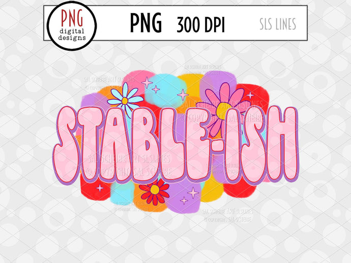 Stable-ish PNG, Funny Mental Health Sublimation