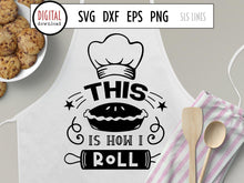 Load image into Gallery viewer, Baking SVG - Baker Cut File - How I Roll by SLS Lines