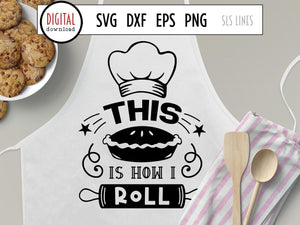 Baking SVG - Baker Cut File - How I Roll by SLS Lines