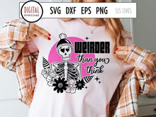 Load image into Gallery viewer, Weirder Than You Think SVG &amp; PNG, Cute Skeleton Cut File
