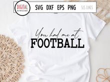 Load image into Gallery viewer, You Had Me at Football SVG, Trendy Sports Cut File, Girl Football Design
