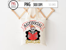 Load image into Gallery viewer, Antisocial Book Club PNG, Skeleton Reading Sublimation, Book Lovers 