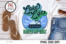 Load image into Gallery viewer, Boating &amp; Lake Sublimation - Lake Life PNG Pontoon Boat