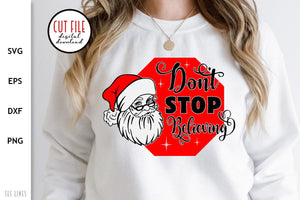 Santa Claus SVG - Don't Stop Believing Cut File