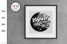 Load image into Gallery viewer, The Moon Made Me Do It SVG - Retro Wicca Cut File