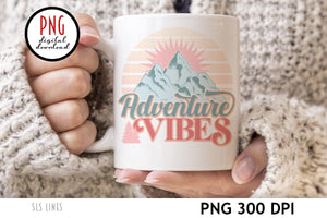 Adventure Vibes PNG - Mountains & Trees Sublimation