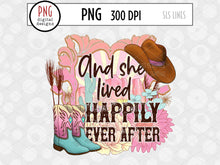 Load image into Gallery viewer, Western Sublimation, Cowgirl PNG - She Lived Happily Ever After, SLS Lines