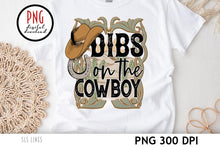 Load image into Gallery viewer, Dibs on the Cowboy Western Sublimation, Cowboy PNG - SLS Lines