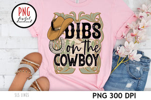 Dibs on the Cowboy Western Sublimation, Cowboy PNG - SLS Lines