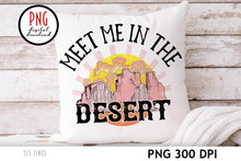 Load image into Gallery viewer, Meet me in the Desert PNG - Desert Scene Retro Sublimation
