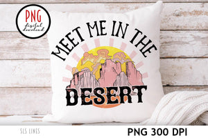 Meet me in the Desert PNG - Desert Scene Retro Sublimation