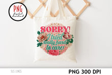 Load image into Gallery viewer, Snarky PNGs - Sarcastic Sayings with Vintage Flowers