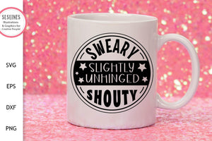 Sweary & Shouty SVG - Funny Adult Designs