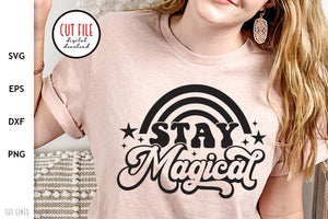 Stay Magical  SVG - Vintage Style Happiness Cut File
