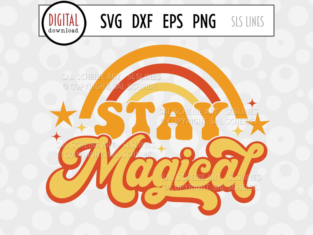 Stay Magical  SVG - Vintage Style Happiness Cut File